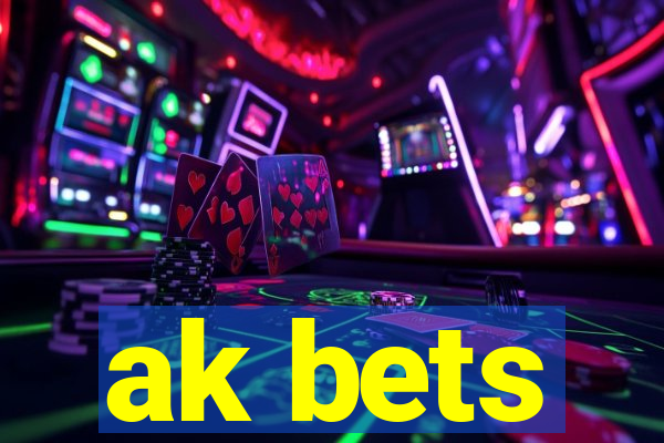 ak bets